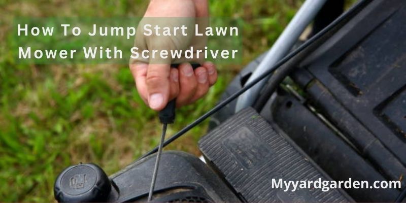 How To Jump Start Lawn Mower With Screwdriver