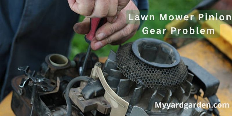 Lawn Mower Pinion Gear Problem